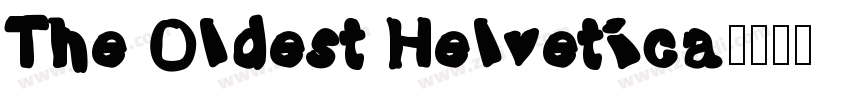 The Oldest Helvetica字体转换